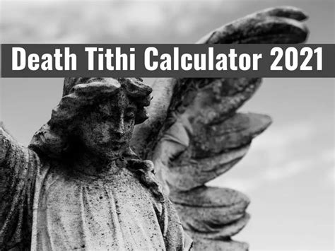 is the death day. . Death tithi calculator